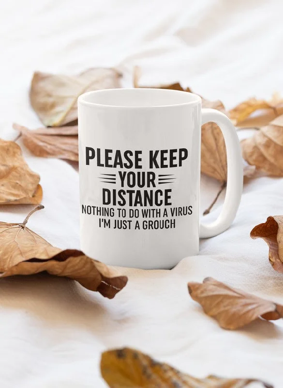 Please Keep Your Distance Mug